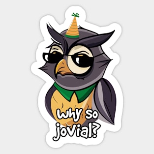 Why so jovial? Sticker